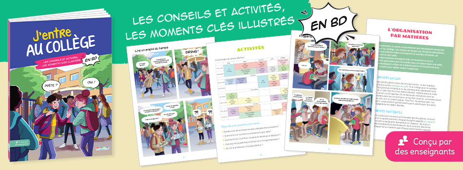 J'entre au collège ! Les conseils et activités, les moments clés illustrés en BD